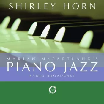 Marian McPartland's Piano Jazz With Guest Shirley Horn