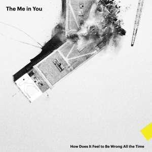 LP The Me In You: How Does It Feel To Be Wrong All The Time CLR | LTD