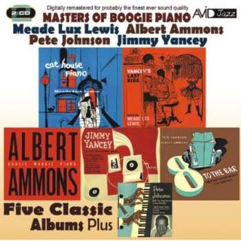 2CD Albert Ammons: Masters Of Boogie Piano: Five Classic Albums Plus