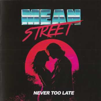 CD Mean Street: Never Too Late LTD