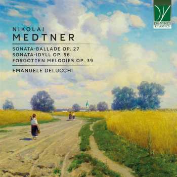 CD Medtner / Delucchi,emanuele: Medtner: Sonata-ballade Op 27 / Sonata-idyll Op 56