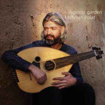2LP Mehmet Polat: Ageless Garden