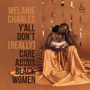 LP Melanie Charles: Y'all Don't (Really) Care About Black Women