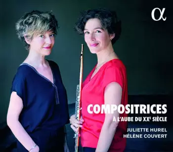 Juliette Hurel - Compositrices A L'aube Du Xxe Siecle