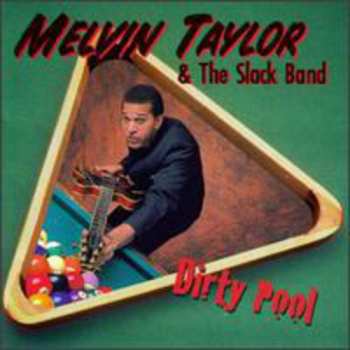 CD Melvin Taylor & The Slack Band: Dirty Pool