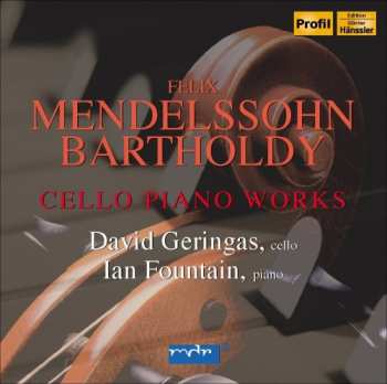 Album Mendelssohn-bartholdy / Geringas / Fountain: Cello Piano Works