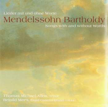 CD Felix Mendelssohn-Bartholdy: ﻿﻿Lieder Mit Und Ohne Worte (Songs With And Without Words)