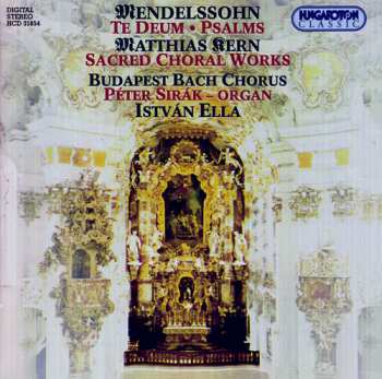 CD Felix Mendelssohn-Bartholdy: Te Deum / Psalms / Sacred Choral Works