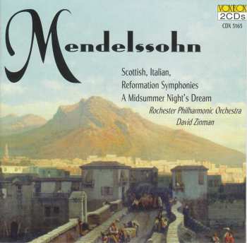 Album Felix Mendelssohn-Bartholdy: Scottish, Italian, Reformation Symphonies / A Midsummer Night's Dream