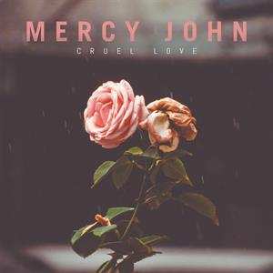 Album Mercy John: Cruel Love