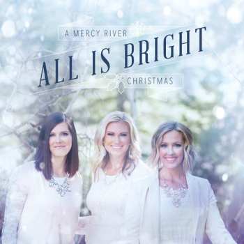 CD Mercy River: All Is Bright (A Mercy River Christmas)