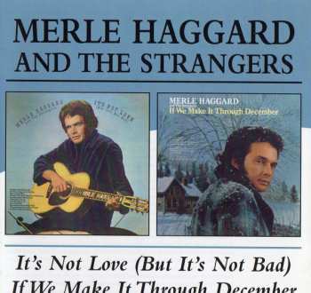 CD Merle Haggard: It's Not Love (But It's Not Bad) / If We Make It Through December