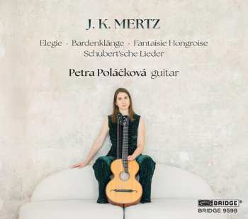 Album Mertz / Schubert: J. K. Mertz: Petra Polackova Guitar