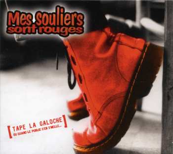 CD Mes Souliers Sont Rouges: Tape La Galoche DIGI