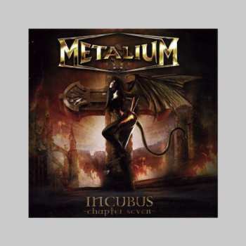 CD Metalium: Incubus - Chapter Seven