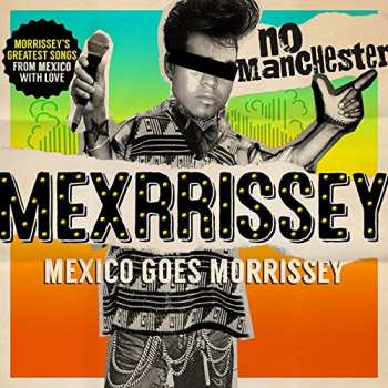 CD Mexrrissey: No Manchester