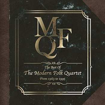 Album The Modern Folk Quartet: The Best Of The Modern Folk Quartet From 1963 To 1995