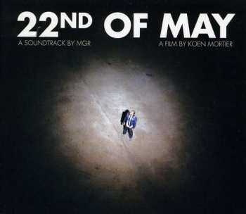 CD MGR: 22nd Of May