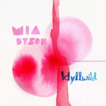 Mia Dyson: Idyllwild