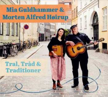 Album Morten Alfred Høirup: Tral, Tråd & Traditioner