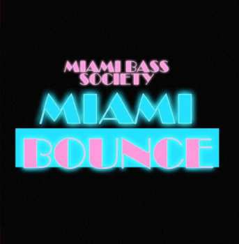 Album Miami Bass Society: Miami Bounce