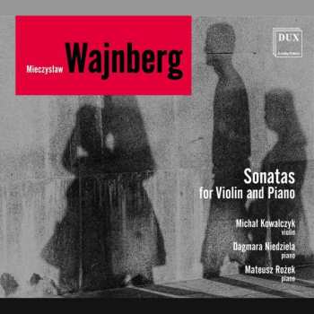 CD Mieczysław Weinberg: Sonatas For Violin And Piano