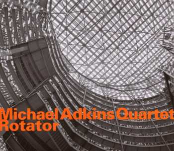 CD Michael Adkins Quartet: Rotator