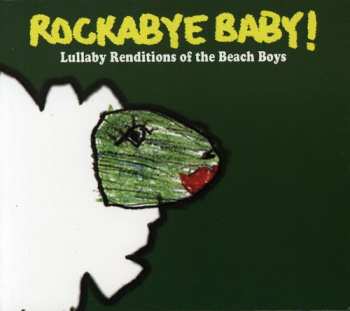 CD Michael Armstrong: Rockabye Baby! Lullaby Renditions Of The Beach Boys