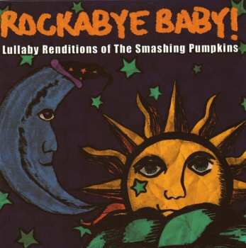 Album Michael Armstrong: Rockabye Baby! Lullaby Renditions Of The Smashing Pumpkins