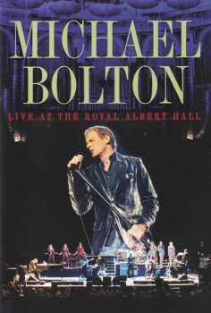 DVD Michael Bolton: Live At The Royal Albert Hall