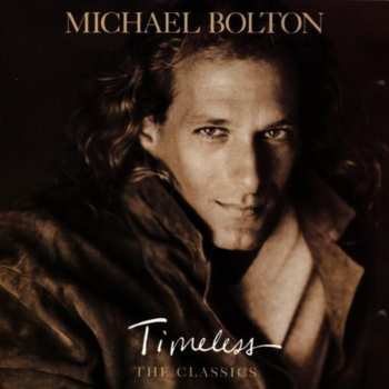 Album Michael Bolton: Timeless (The Classics)