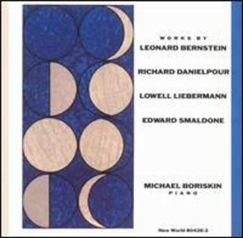 CD Leonard Bernstein: Works By Bernstein, Danielpour, Liebermann, Smaldone