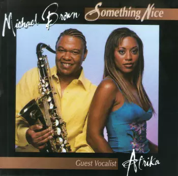 Michael Brown: Something Nice