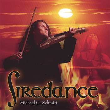 Album Michael C. Schmitt: Firedance