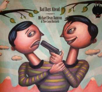 CD Michael Dean Damron: Bad Days Ahead