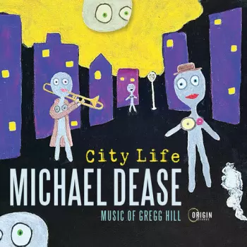 Michael Dease: City Life