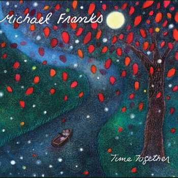LP Michael Franks: Time Together