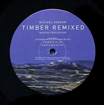 LP Michael Gordon: Timber Remixed LTD | NUM