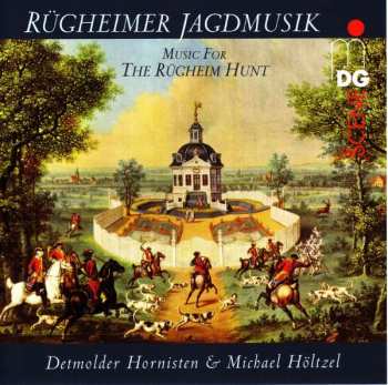 CD Michael Höltzel: The Rügheim Hunt / Rügheimer Jagdmusik