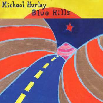 LP Michael Hurley: Blue Hills