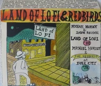 Land Of Lo Fi & Redbirds