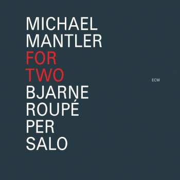 CD Michael Mantler: For Two