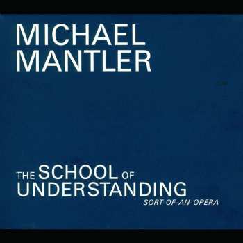 2CD Michael Mantler: The School Of Understanding