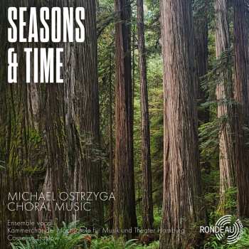 CD Michael Ostrzyga: Chorwerke - "seasons & Time"