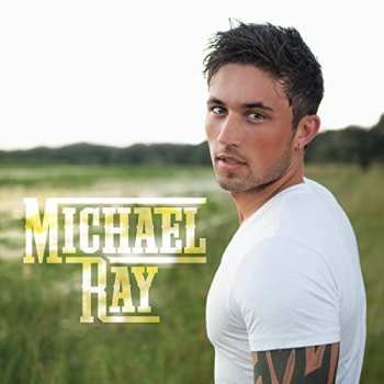CD Michael Ray: Michael Ray