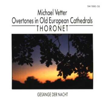Album Michael Vetter: Overtones In Old European Cathedrals: Thoronet