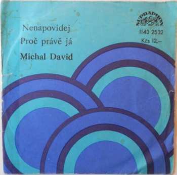 SP Michal David: Nenapovídej / Proč Právě Já