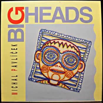 Michal Pavlíček: Big Heads