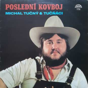 LP Michal Tučný: Poslední Kovboj