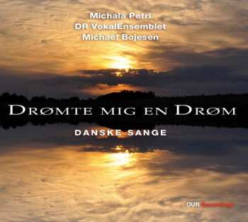 CD DR Vokalensemblet: Drømte Mig En Drøm (Danske Sange)